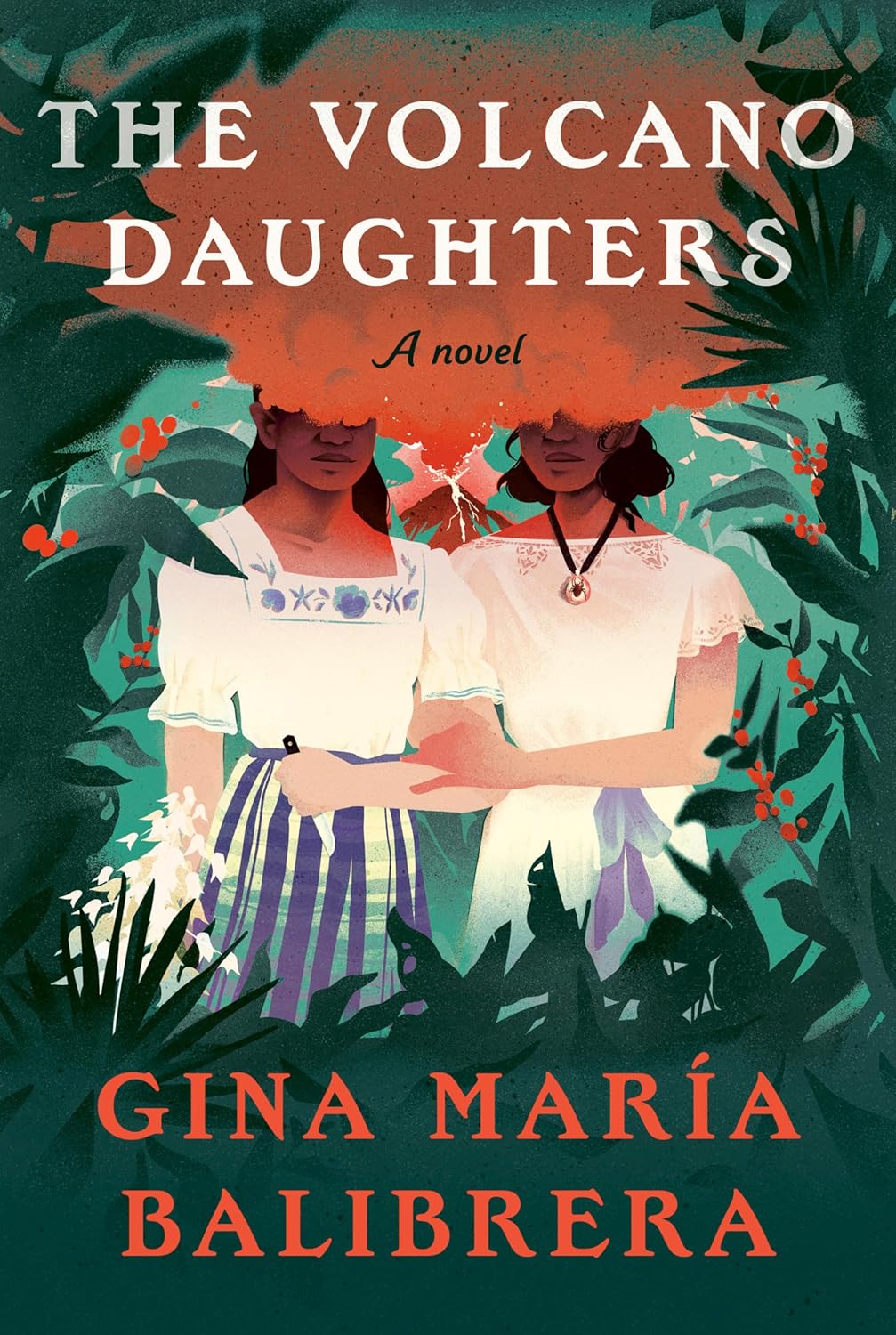 The Volcano Daughters, A Novel, Gina Maria Balibrera, Book Cover