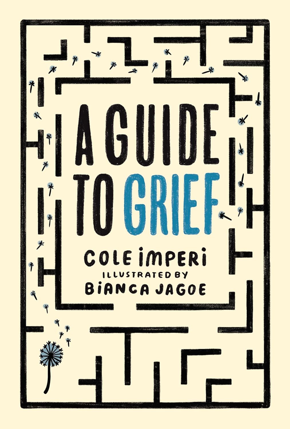 A Guide to Grief, Cole Imperi, Illustrated by Bianca Jagoe Book Cover