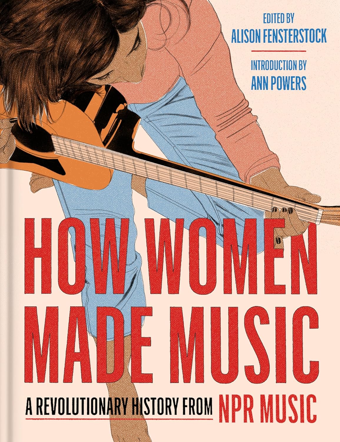 How women made music, a revolutionary history from NPR Music book cover