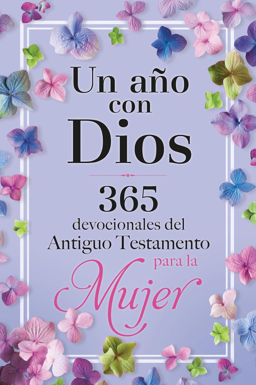 Un ano con Dios  365 devocionales del Antiguo Testamento para la mujer Book Cover