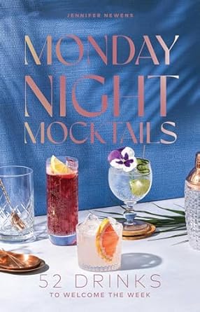 Monday night mocktails, 52 drinks to welcome the week